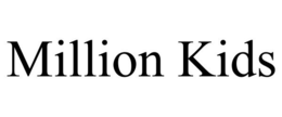 MILLION KIDS trademark