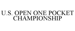 U.S. OPEN ONE POCKET CHAMPIONSHIP trademark