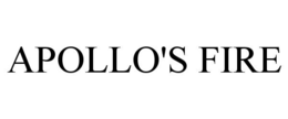 APOLLO'S FIRE trademark