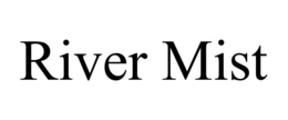 RIVER MIST trademark