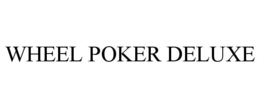 WHEEL POKER DELUXE trademark