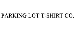 PARKING LOT T-SHIRT CO. trademark