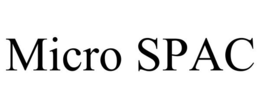 MICRO SPAC trademark