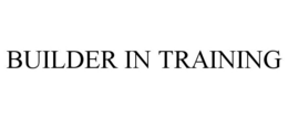 BUILDER IN TRAINING trademark