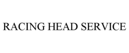 RACING HEAD SERVICE trademark