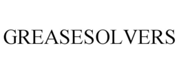 GREASESOLVERS trademark