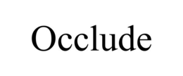 OCCLUDE trademark