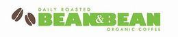 DAILY ROASTED BEAN&BEAN ORGANIC COFFEE trademark
