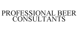 PROFESSIONAL BEER CONSULTANTS trademark