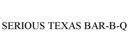 SERIOUS TEXAS BAR-B-Q trademark