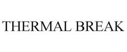 THERMAL BREAK trademark