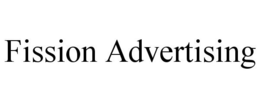 FISSION ADVERTISING trademark