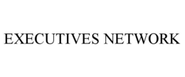 EXECUTIVES NETWORK trademark