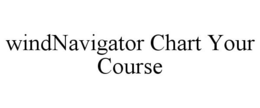 WINDNAVIGATOR CHART YOUR COURSE trademark