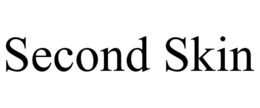 SECOND SKIN trademark