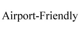 AIRPORT-FRIENDLY trademark