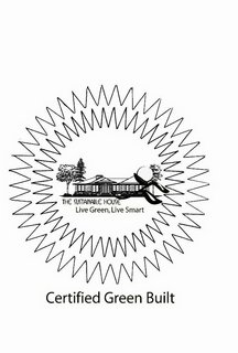 THE SUSTAINABLE HOUSE LIVE GREEN, LIVE SMART CERTIFIED GREEN BUILT trademark