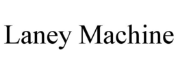 LANEY MACHINE trademark