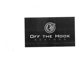 OFF THE HOOK SEAFOOD trademark