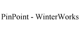 PINPOINT - WINTERWORKS trademark