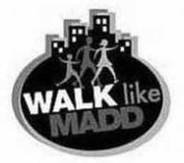 WALK LIKE MADD trademark