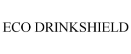 ECO DRINKSHIELD trademark