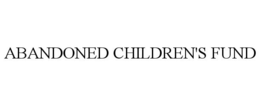 ABANDONED CHILDREN'S FUND trademark