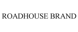 ROADHOUSE BRAND trademark