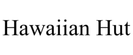 HAWAIIAN HUT trademark