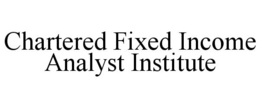 CHARTERED FIXED INCOME ANALYST INSTITUTE trademark