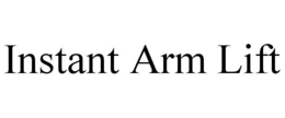 INSTANT ARM LIFT trademark