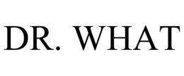 DR. WHAT trademark