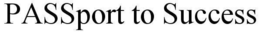 PASSPORT TO SUCCESS trademark