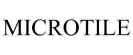 MICROTILE trademark