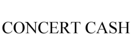 CONCERT CASH trademark