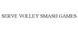SERVE VOLLEY SMASH GAMES trademark