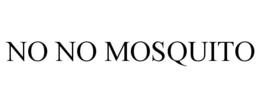 NO NO MOSQUITO trademark