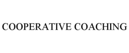COOPERATIVE COACHING trademark