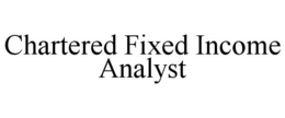 CHARTERED FIXED INCOME ANALYST trademark