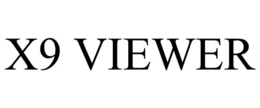 X9 VIEWER trademark