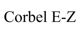 CORBEL E-Z trademark