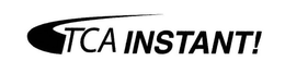 TCA INSTANT! trademark