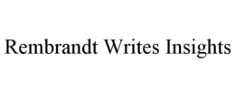 REMBRANDT WRITES INSIGHTS trademark