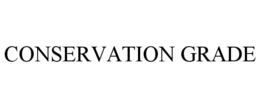 CONSERVATION GRADE trademark