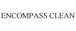 ENCOMPASS CLEAN trademark