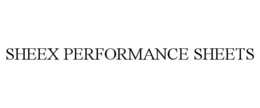 SHEEX PERFORMANCE SHEETS trademark
