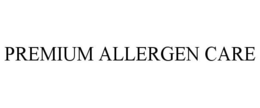 PREMIUM ALLERGEN CARE trademark