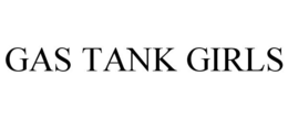 GAS TANK GIRLS trademark