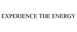 EXPERIENCE THE ENERGY trademark