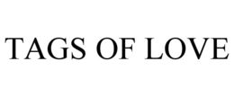 TAGS OF LOVE trademark